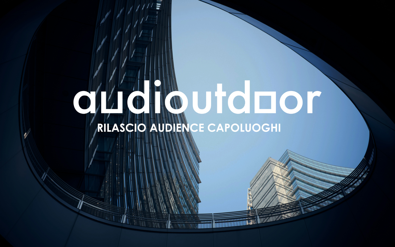 Audiutdoor: da oggi sono disponibili i dati di Audience per tutti i Capoluoghi di Provincia Italiani
