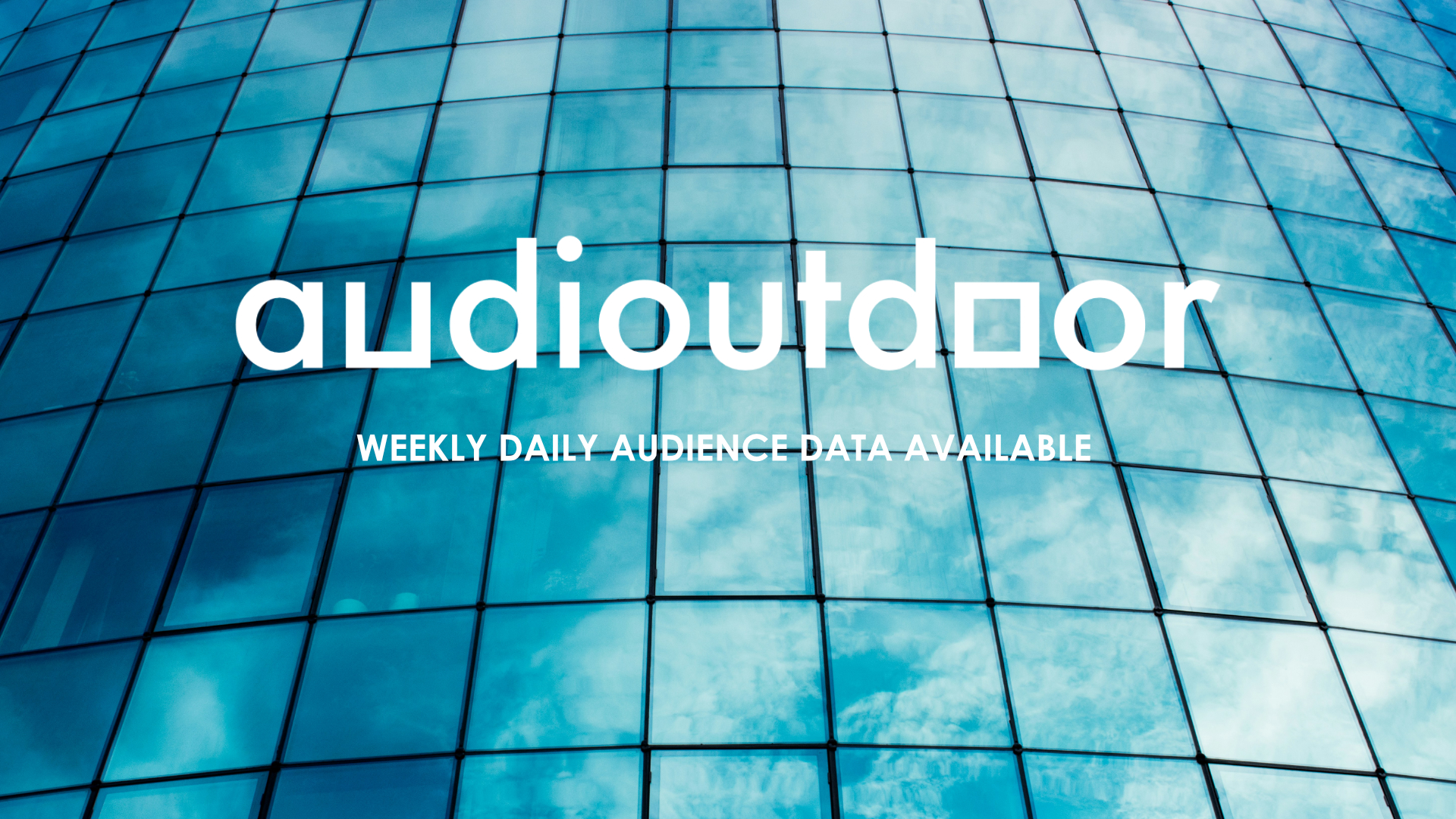 Audioutdoor: Weekly Daily Audience Data Available For All Environments